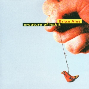 Brian Ales - Creature Of Habit in der Gruppe CD / Elektroniskt,Pop-Rock bei Bengans Skivbutik AB (3933294)