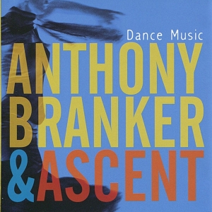 Branker & Anthony Ascent - Dance Music in der Gruppe CD / Jazz bei Bengans Skivbutik AB (3933651)