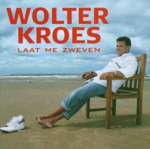 Wolter Kroes - Laat Me Zweven in der Gruppe CD / Pop-Rock,Övrigt bei Bengans Skivbutik AB (3933683)