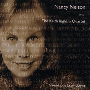 Nancy Nelson - Sweet And Low-Down in der Gruppe CD / Jazz bei Bengans Skivbutik AB (3933686)