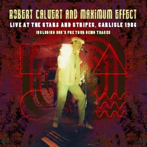 Robert Calvert - Live At The Stars And Stripes in der Gruppe CD / Pop-Rock bei Bengans Skivbutik AB (3933807)