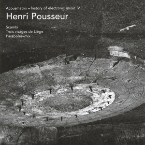 Pousseur Henri - Acousmatrix 4 in der Gruppe CD / Jazz bei Bengans Skivbutik AB (3933929)