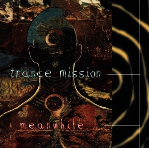 Trance Mission - Meanwhile in der Gruppe CD / Hårdrock bei Bengans Skivbutik AB (3933935)