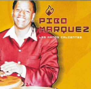 Pibo Marquez - Los Manos Calientes in der Gruppe CD / Jazz bei Bengans Skivbutik AB (3933943)