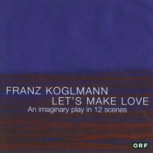 Franz Koglmann - Let's Make Love in der Gruppe CD / Jazz bei Bengans Skivbutik AB (3933946)