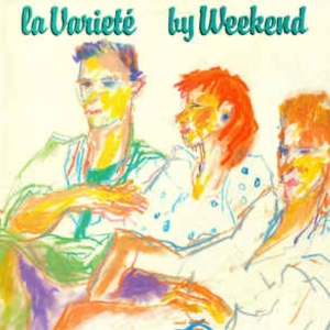 Weekend - La Variete in der Gruppe CD / Pop-Rock,Övrigt bei Bengans Skivbutik AB (3933999)