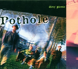 Pothole - Dirty Picnic in der Gruppe CD bei Bengans Skivbutik AB (3934115)