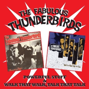 Fabulous Thunderbirds - Powerful Stuff/Walk That in der Gruppe CD / Pop-Rock,RnB-Soul,Övrigt bei Bengans Skivbutik AB (3934207)