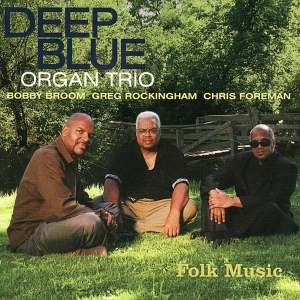 Deep Blue Organ Trio - Folk Music in der Gruppe CD / Jazz bei Bengans Skivbutik AB (3934220)