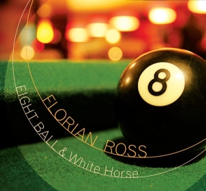 Florian Ross - Eight Ball & White Horse in der Gruppe CD / Jazz bei Bengans Skivbutik AB (3934233)