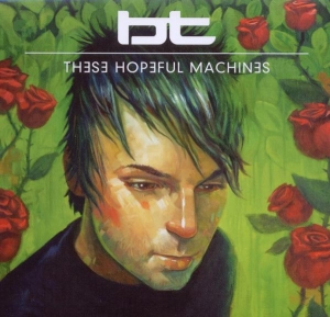 Bt - These Hopeful Machines in der Gruppe CD / Dance-Techno bei Bengans Skivbutik AB (3934310)