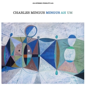 Charles Mingus - Mingus Ah Um in der Gruppe UNSERE TIPPS / Am beliebtesten cd-klassiker bei Bengans Skivbutik AB (3934324)