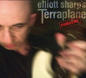 Elliott Sharp's Terraplane - Forgery -Digi- in der Gruppe CD / Jazz bei Bengans Skivbutik AB (3934344)