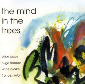 Dean Elton/Hugh Hopper - Minds In The Trees in der Gruppe CD / Pop-Rock,Övrigt bei Bengans Skivbutik AB (3934388)