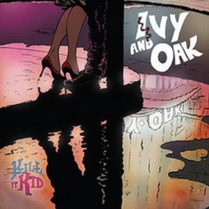 Kill It Kid - Ivy & Oak in der Gruppe VINYL / Pop-Rock,Övrigt bei Bengans Skivbutik AB (3934425)