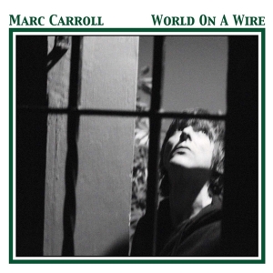 Carroll Marc - World On A Wire in der Gruppe CD / Pop-Rock bei Bengans Skivbutik AB (3934435)