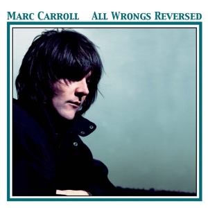 Carroll Marc - All Wrongs Reversed in der Gruppe CD / Pop-Rock bei Bengans Skivbutik AB (3934440)