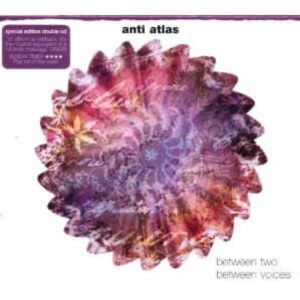 Anti Atlas - Between Two / Between Voices in der Gruppe CD / Pop-Rock,Övrigt bei Bengans Skivbutik AB (3934473)