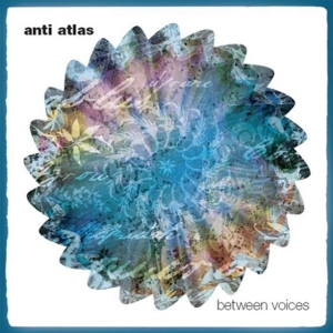 Anti Atlas - Between Voices in der Gruppe CD / Pop-Rock,Övrigt bei Bengans Skivbutik AB (3934474)