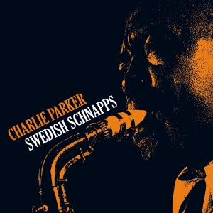 Charlie Parker - Swedish Schnapps in der Gruppe VINYL / Jazz bei Bengans Skivbutik AB (3934568)