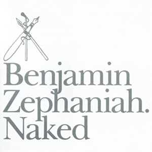 Zephaniah Benjamin - Naked in der Gruppe CD / Övrigt bei Bengans Skivbutik AB (3934605)