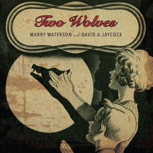 Marry & David A. Jaycock Waterson - Two Wolves in der Gruppe CD / Elektroniskt,World Music bei Bengans Skivbutik AB (3934636)