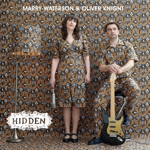 Marry & Olivier Knight Waterson - Hidden in der Gruppe CD / Pop-Rock,Övrigt bei Bengans Skivbutik AB (3934640)