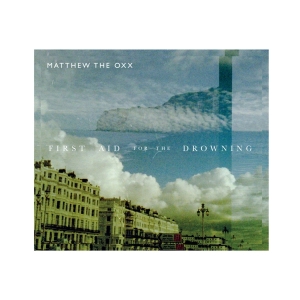 Matthew The Oxx - First Aid For The Drowning in der Gruppe CD / Elektroniskt,World Music bei Bengans Skivbutik AB (3934650)