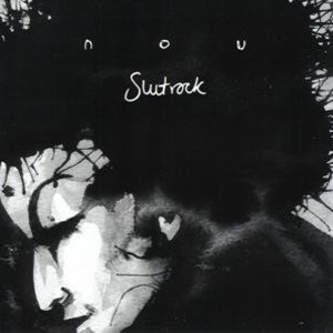 Nou - Slut Rock in der Gruppe CD / Pop-Rock,Övrigt bei Bengans Skivbutik AB (3934671)