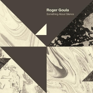 Roger Goula - Something About Silence in der Gruppe VINYL / Dance-Techno bei Bengans Skivbutik AB (3934714)