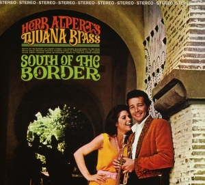 Herb Alpert & The Tijuana Bras - South Of The Border in der Gruppe CD / Jazz bei Bengans Skivbutik AB (3934747)