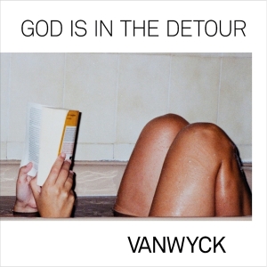 Vanwyck - God Is In The Detour in der Gruppe CD / Pop-Rock,World Music bei Bengans Skivbutik AB (3934835)