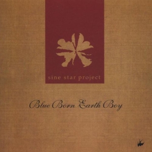 Sine Star Project - Blue Born Earth Boy in der Gruppe CD / Pop-Rock,Övrigt bei Bengans Skivbutik AB (3934852)