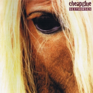 Cheapglue - Sexy Horses in der Gruppe CD / Pop-Rock,Övrigt bei Bengans Skivbutik AB (3934857)