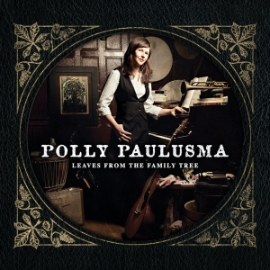 Paulusma Polly - Leaves From The Family Tree in der Gruppe CD / Pop-Rock,Övrigt bei Bengans Skivbutik AB (3934907)