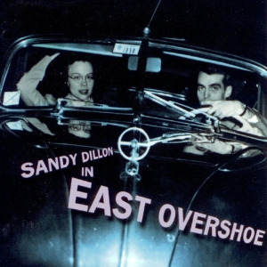 Sandy Dillon - Eastovershoe in der Gruppe CD / Pop-Rock,Övrigt bei Bengans Skivbutik AB (3934927)