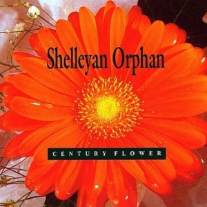 Shelleyan Orphan - Century Flower in der Gruppe CD / Pop-Rock,Övrigt bei Bengans Skivbutik AB (3934935)