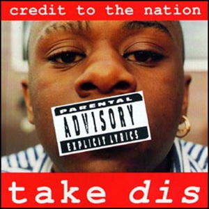 Credit To The Nation - Take Dis in der Gruppe CD / Dance-Techno bei Bengans Skivbutik AB (3934958)