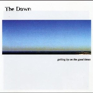 Dawn - Getting By On The Good Times in der Gruppe CD / Hårdrock bei Bengans Skivbutik AB (3935042)