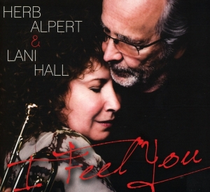 Herb Alpert & Lani Hall - I Feel You in der Gruppe CD / Jazz bei Bengans Skivbutik AB (3935121)