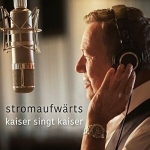 Kaiser Roland - Stromaufwärts - Kaiser Singt Kaiser in der Gruppe CD / Dansband-Schlager,Pop-Rock bei Bengans Skivbutik AB (3935230)