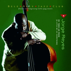 Reyes Jorge - De Todo Un Poco in der Gruppe CD / Jazz bei Bengans Skivbutik AB (3935385)