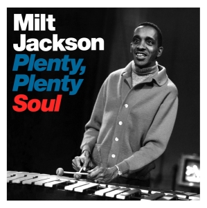 Milt Jackson - Plenty Plenty Soul in der Gruppe CD / Jazz bei Bengans Skivbutik AB (3935392)