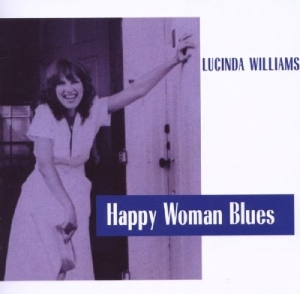 Lucinda Williams - Happy Woman Blues in der Gruppe CD / Country,Pop-Rock bei Bengans Skivbutik AB (3935418)