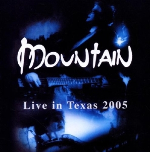 Mountain - Live In Texas 2005 in der Gruppe CD / Pop-Rock bei Bengans Skivbutik AB (3935440)