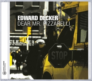 Edward Decker - Dear Mr. Pizzarelli in der Gruppe CD / Jazz bei Bengans Skivbutik AB (3935464)