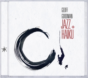 Geoff Goodman - Jazz Plus Haiku in der Gruppe CD / Jazz bei Bengans Skivbutik AB (3935545)