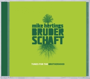 Mike -Bruderschaft- Herting - Tunes For The Brotherhood in der Gruppe CD / Jazz bei Bengans Skivbutik AB (3935554)