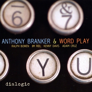 Anthony & Ascent Branker - Dialogic in der Gruppe CD / Jazz bei Bengans Skivbutik AB (3935573)