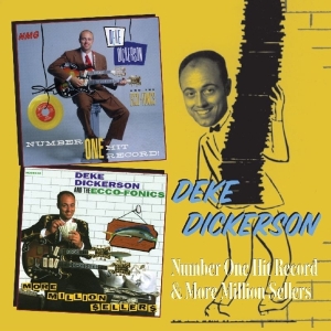 Deke Dickerson - Number One Hit Record/More Million Sellers in der Gruppe CD / Pop-Rock bei Bengans Skivbutik AB (3935607)